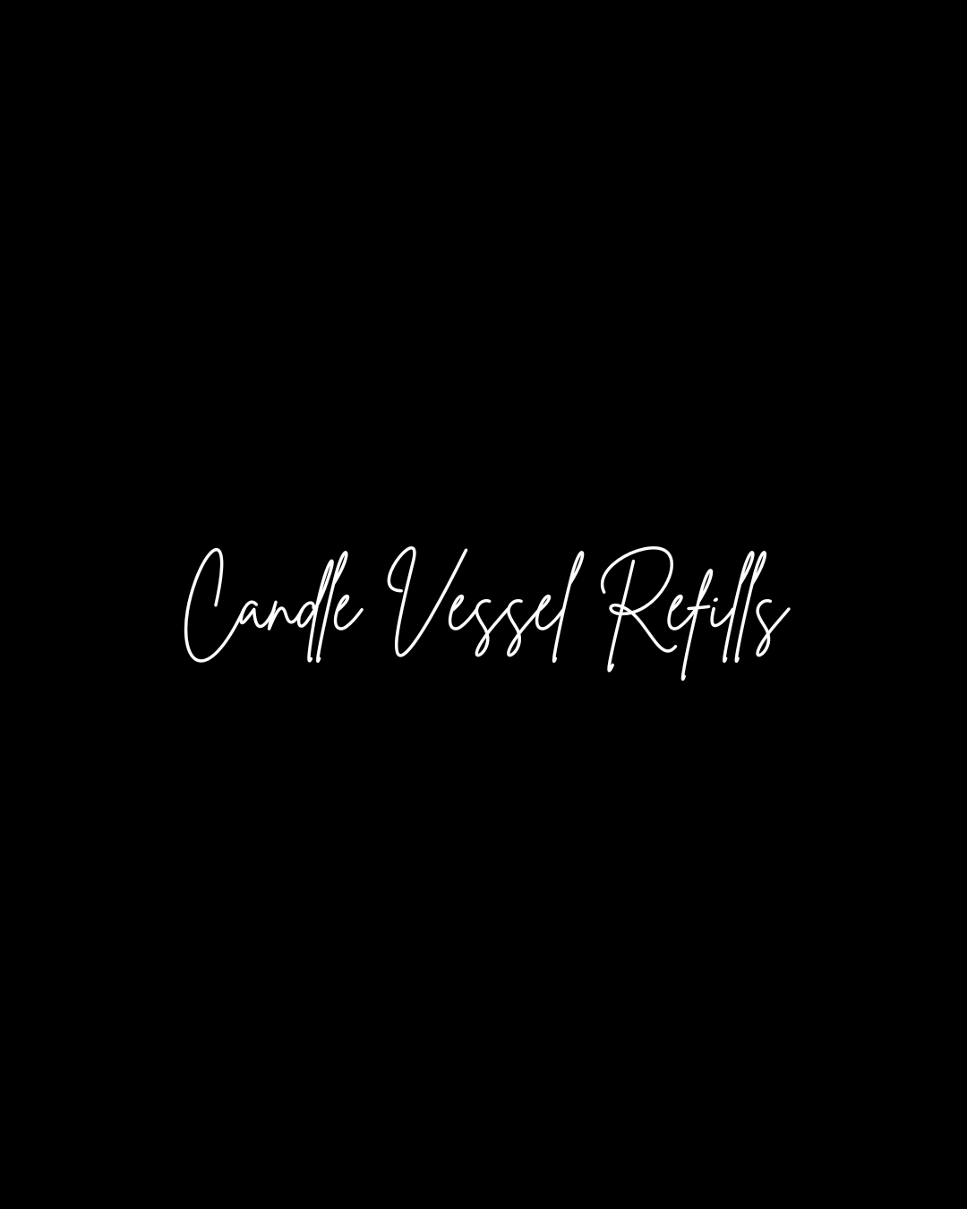 Candle Vessel Refill